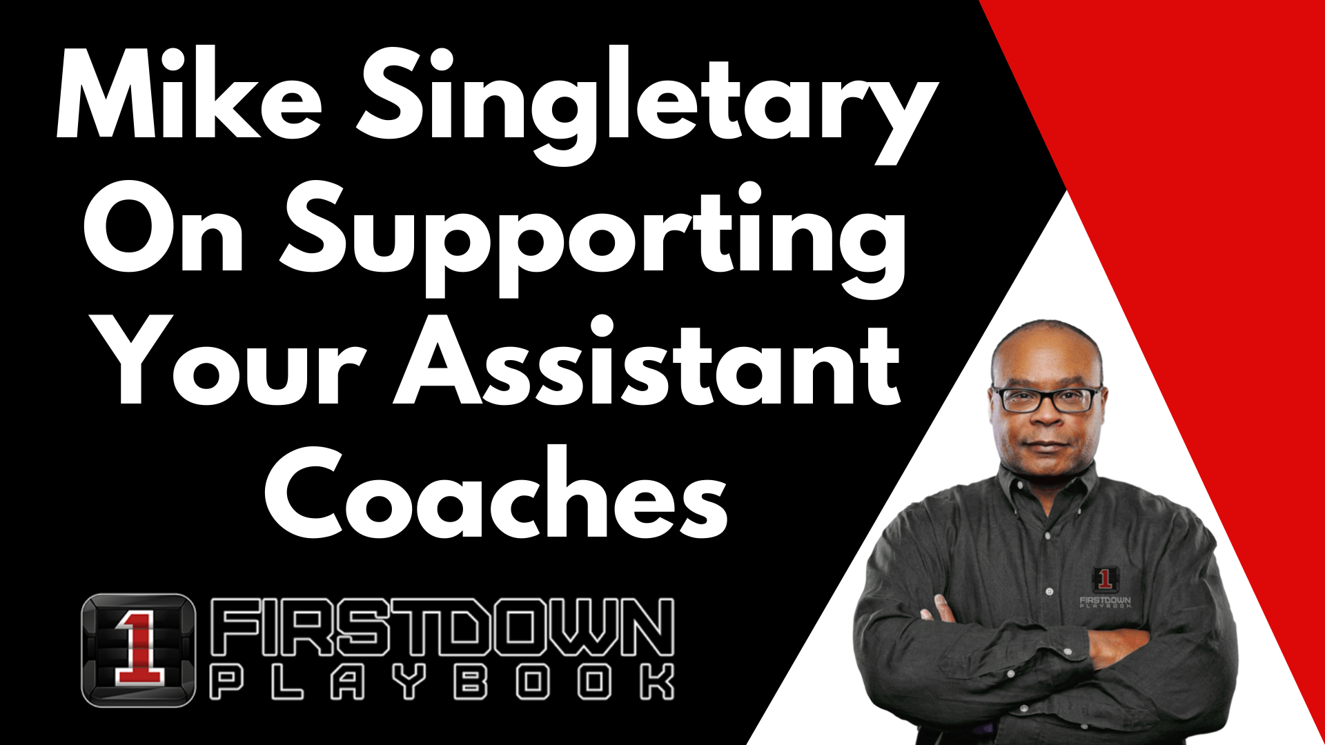 Singletary On Supporting Your Assistant Coaches